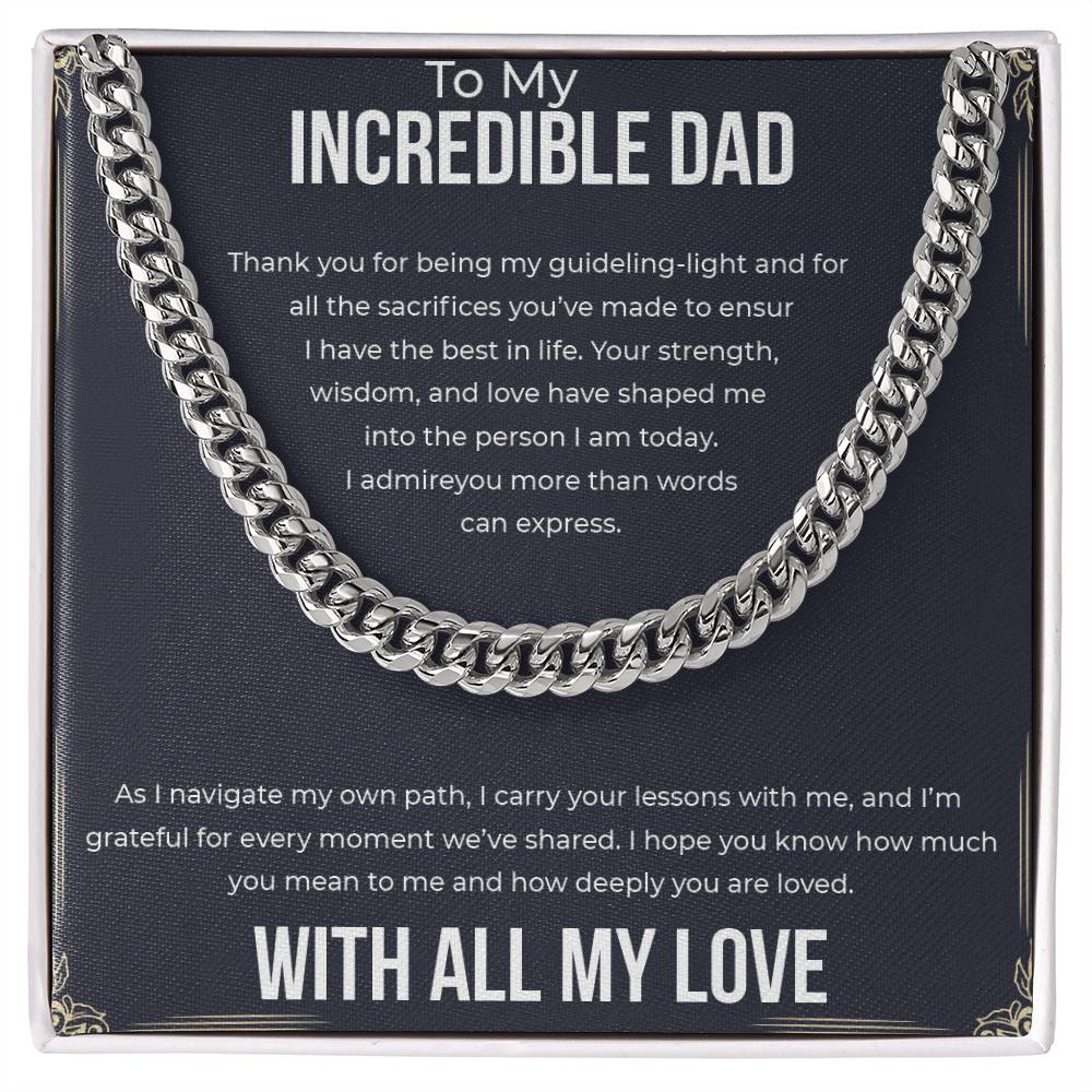 To My Incredible Dad - With All My Love - Cuban Link Chain