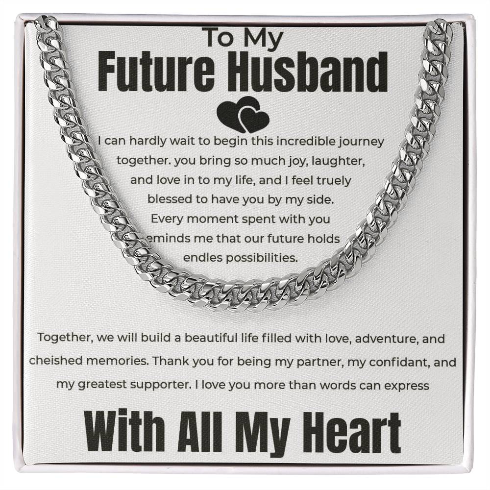 To My Future Husband - With All My Heart - Cuban Link Chain