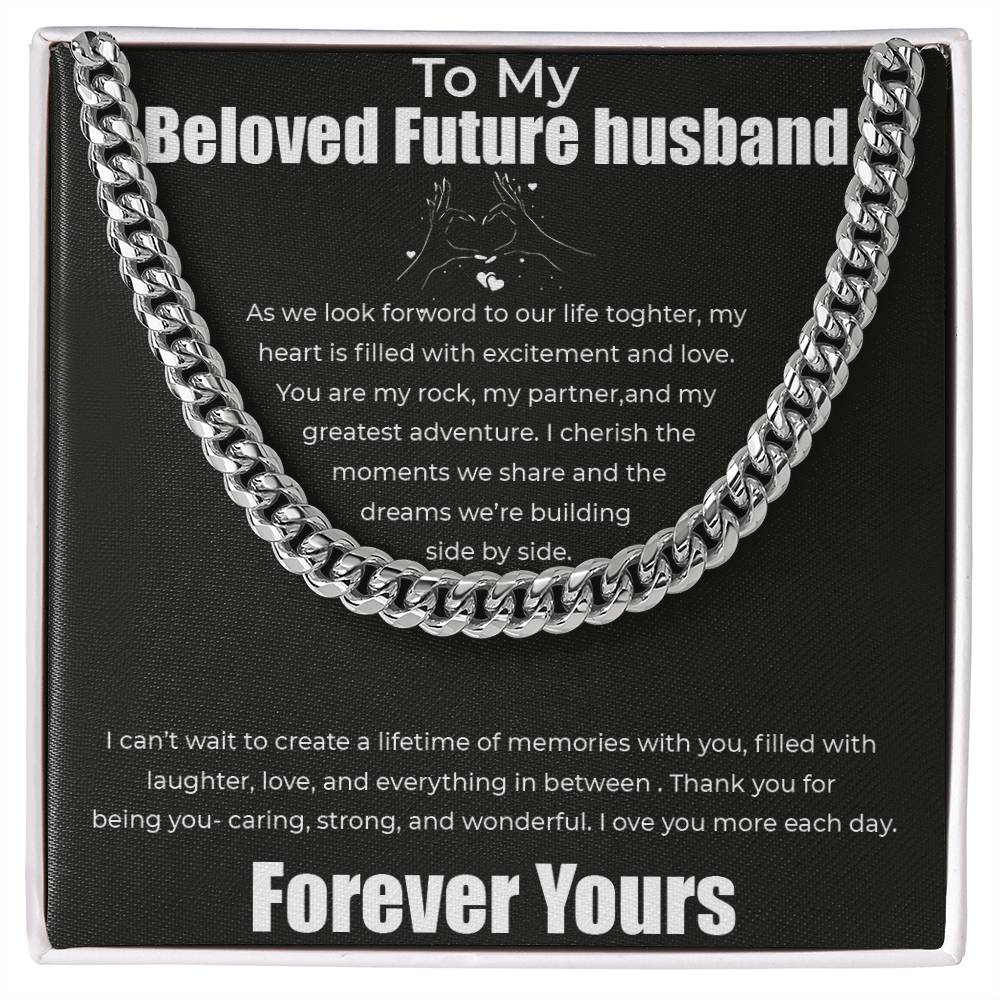 To My Beloved Future Husband - Forever Yours - Cuban Link Chain