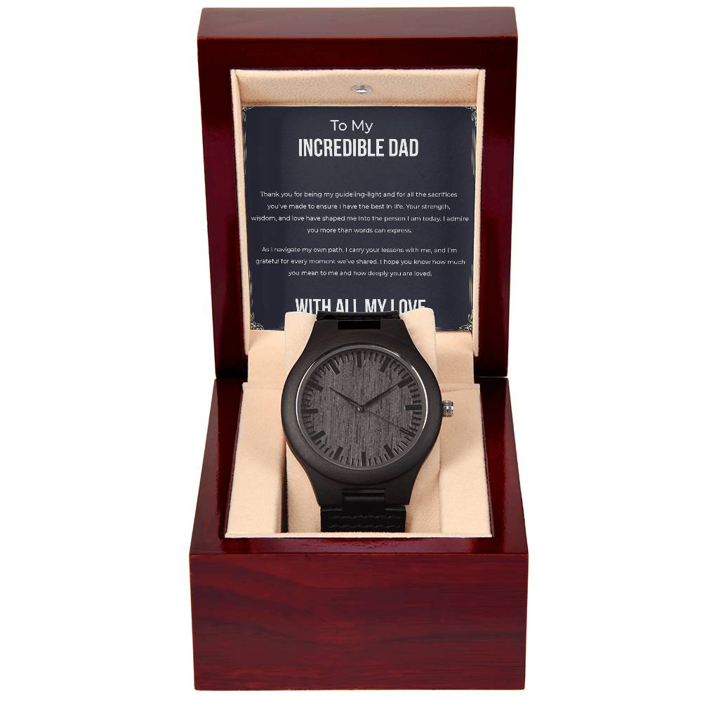 To My Incredible Dad - Wooden Watch